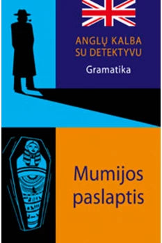 Intriguojančios anglų kalbos pamokos. Mumijos paslaptis