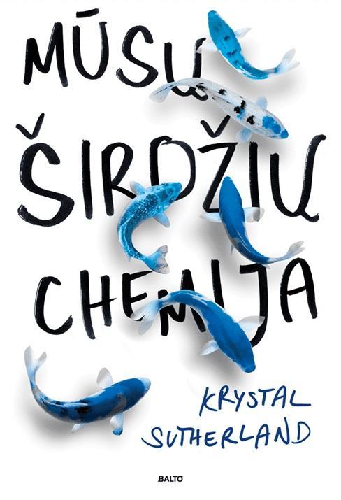 Sutherland K. Mūsų širdžių chemija