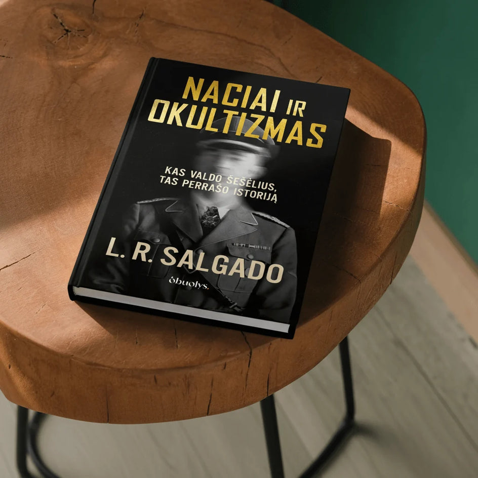 Salgado L.R. Naciai ir okultizmas. Kas valdo šešėlius, tas perrašo istoriją