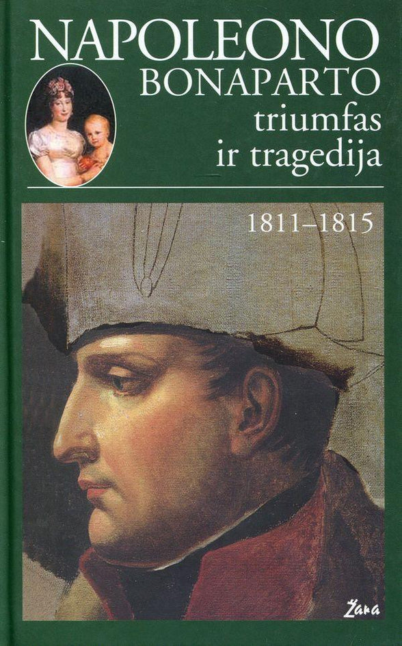 Konstano Veri atsiminimai. Napoleono Bonaparto triumfas ir tragedija 1811–1815