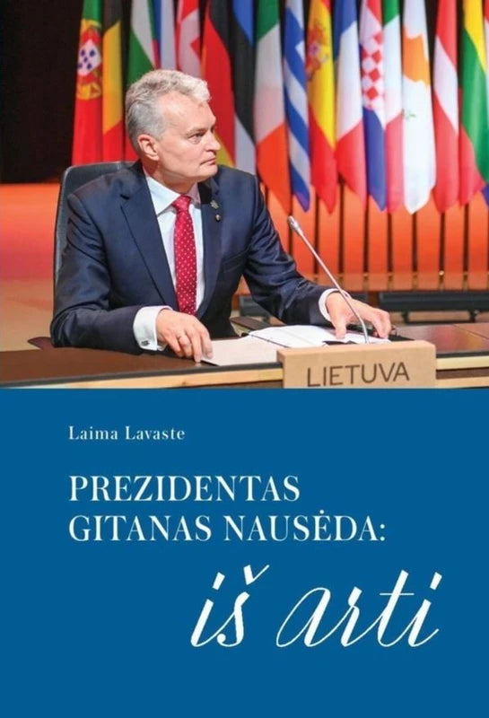 Lavaste L. Prezidentas Gitanas Nausėda: iš arti