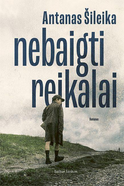 Šileika A. Nebaigti reikalai