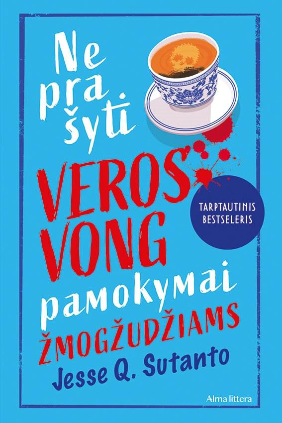 Sutanto J.Q. Neprašyti Veros Vong pamokymai žmogžudžiams