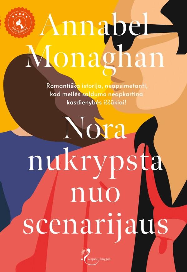 Monaghan A. Nora nukrypsta nuo scenarijaus