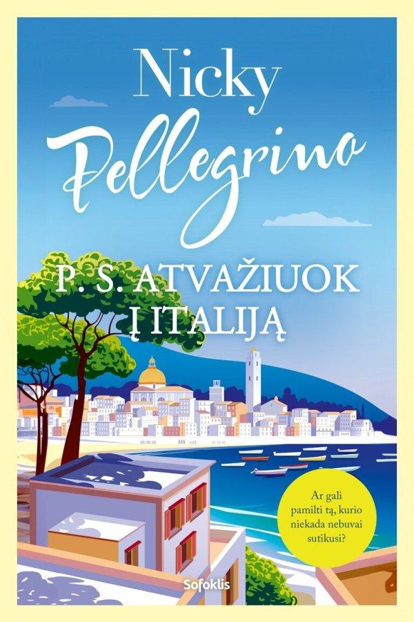 Pellegrino N. PS. Atvažiuok į Italiją