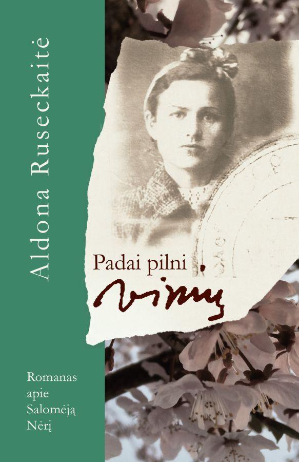 Ruseckaitė A. Padai pilni vinių. Salomėja Nėris – moteris, motina, mylimoji, poetė