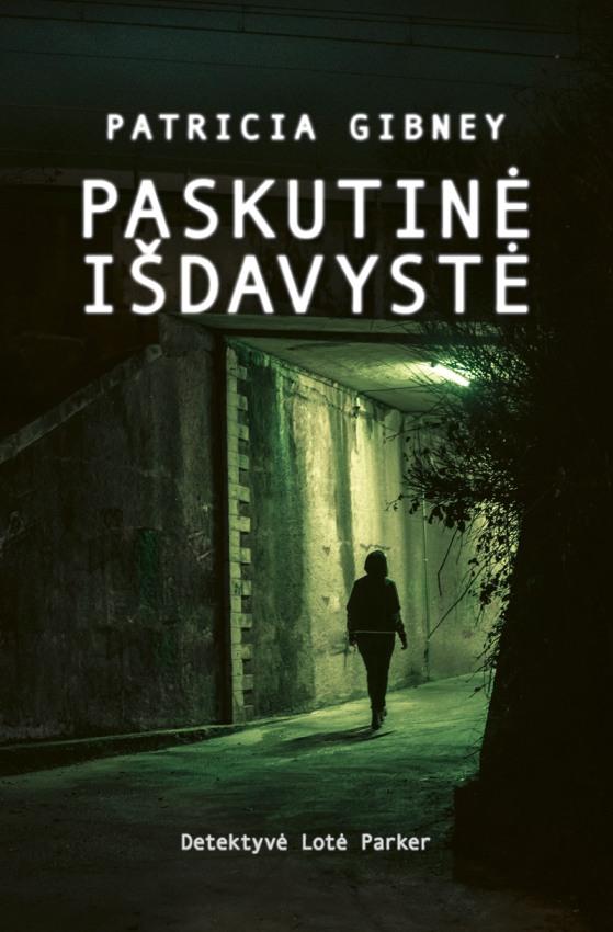 Gibney P. Lotė Parker 5. Paskutinė išdavystė