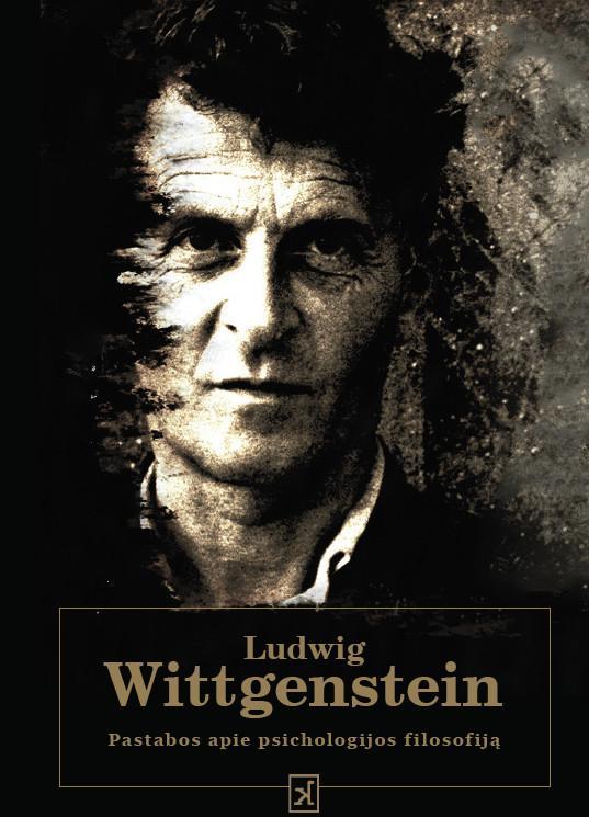 Wittgenstein L. Pastabos apie psichologijos filosofiją. Parudę krašteliai