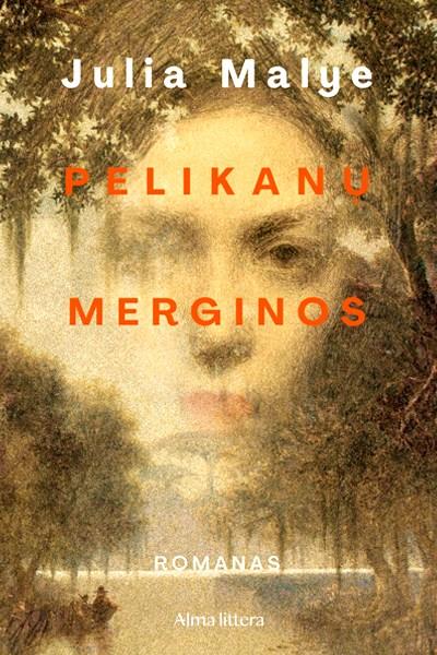 Malye J. Pelikanų merginos