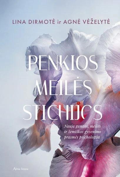 Dirmotė L. Vėželytė A. Penkios meilės stichijos