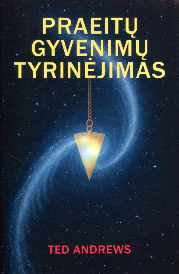 Andrews T. Praeitų gyvenimų tyrinėjimas