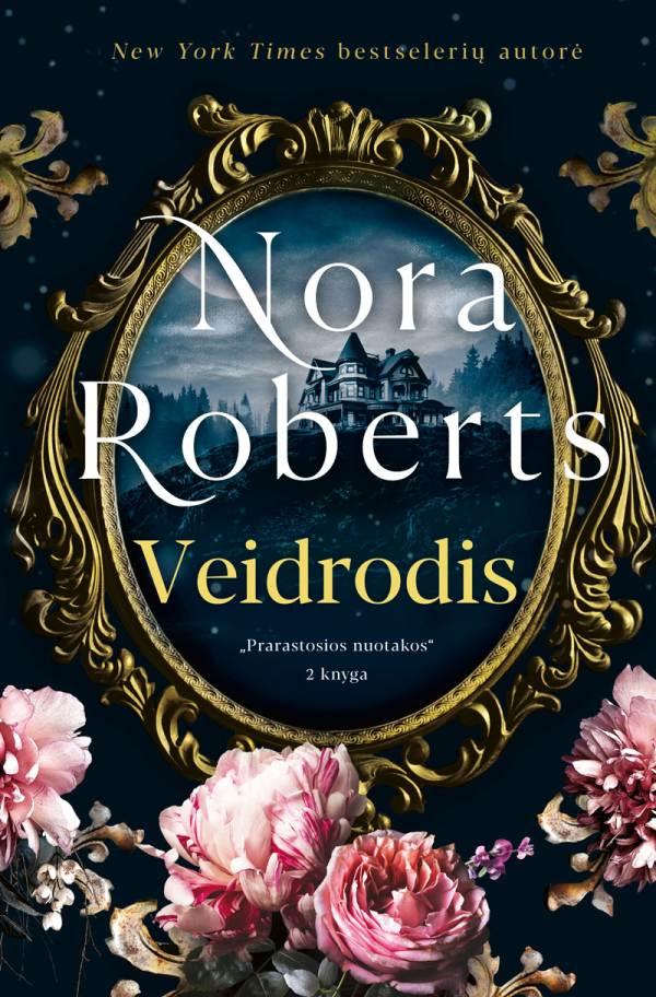 Roberts N. Prarastosios nuotakos 2 knyga. Veidrodis