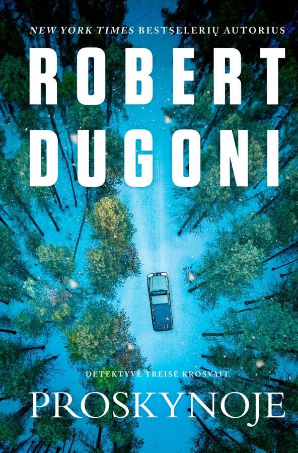 Dugoni R. Treisė Krosvait 3. Proskynoje