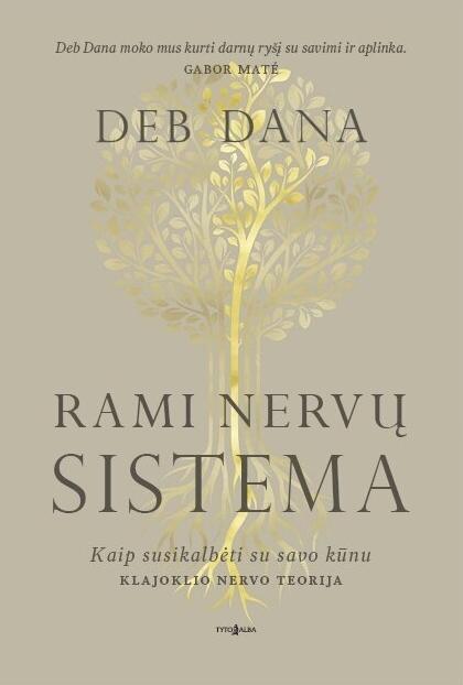 Dana D. Rami nervų sistema. Kaip susikalbėti su savo kūnu: klajoklio nervo teorija