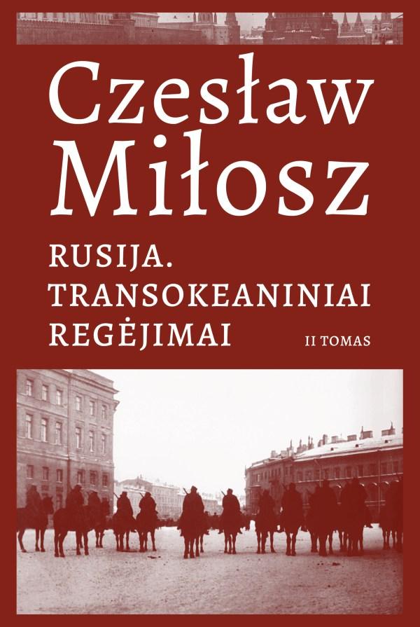 Milošas Č. (Miłosz). Rusija. Transokeaniniai regėjimai. II tomas. Oro tiltai