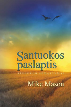 Mason M. Santuokos paslaptis. Stebuklo apmąstymai