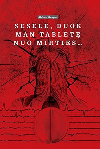 Grupas A. Sesele, duok man tabletę nuo mirties