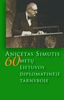 Morkvėnas R. Sruoginis L.V. Anicetas Simutis 60 metų Lietuvos diplomatinėje tarnyboje