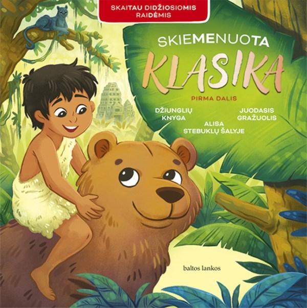 Skiemenuota klasika. 1 dalis. Džiunglių knyga, Juodasis gražuolis, Alisa stebuklų šalyje