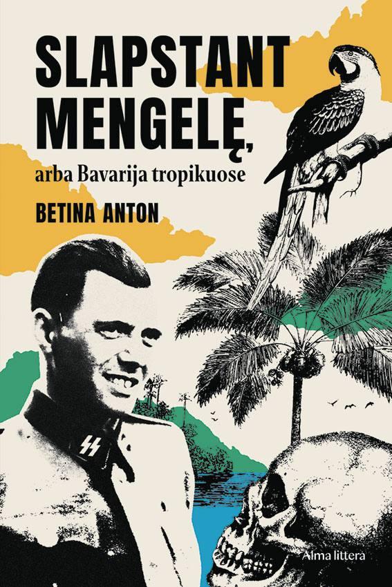 Anton B. Slapstant Mengelę arba Bavarija tropikuose