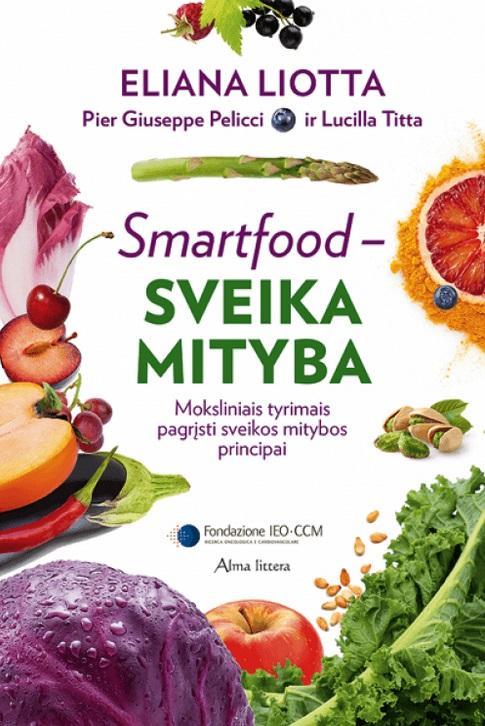 Liotta E. Pelicci P.G. Titta L.  Smartfood. Sveika mityba