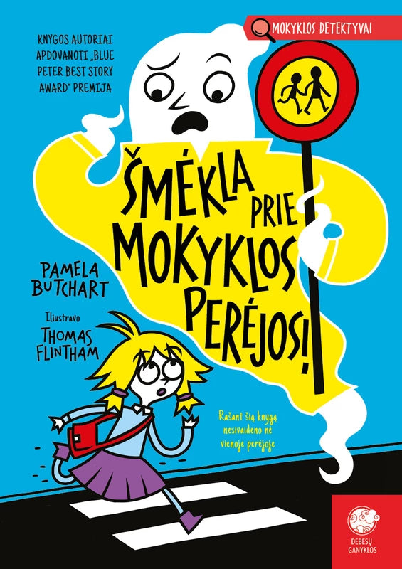 Butchart P. Mokyklos detektyvai 6. Šmėkla prie mokyklos perėjos!