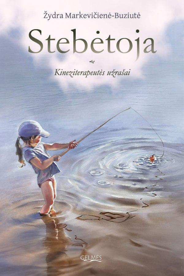 Markevičienė-Buziutė Ž. Stebėtoja. Kineziterapeutės užrašai