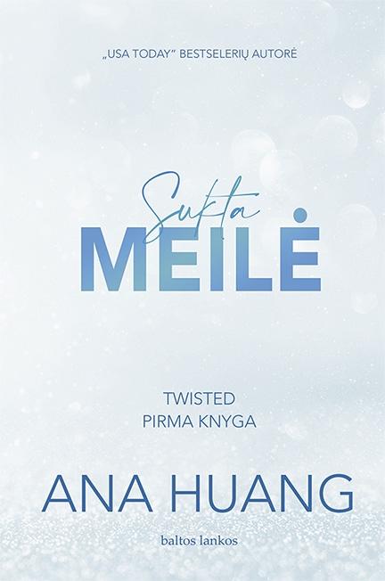 Huang A. Twisted 1. Sukta meilė