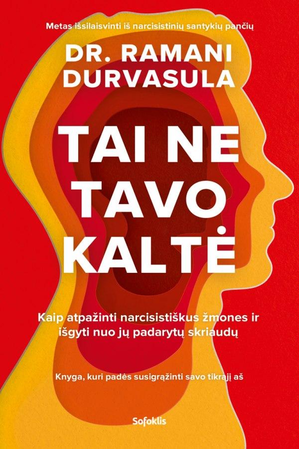 Durvasula R. Tai ne tavo kaltė.