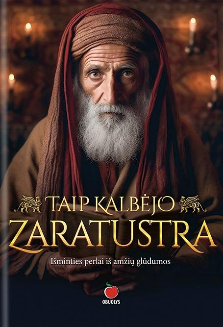 Sudarė: Surti B.S. Štai taip Zaratustra kalbėjo