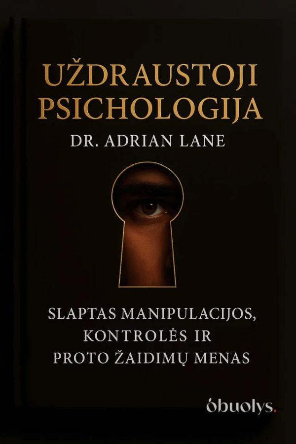 Lane A. Uždraustoji psichologija