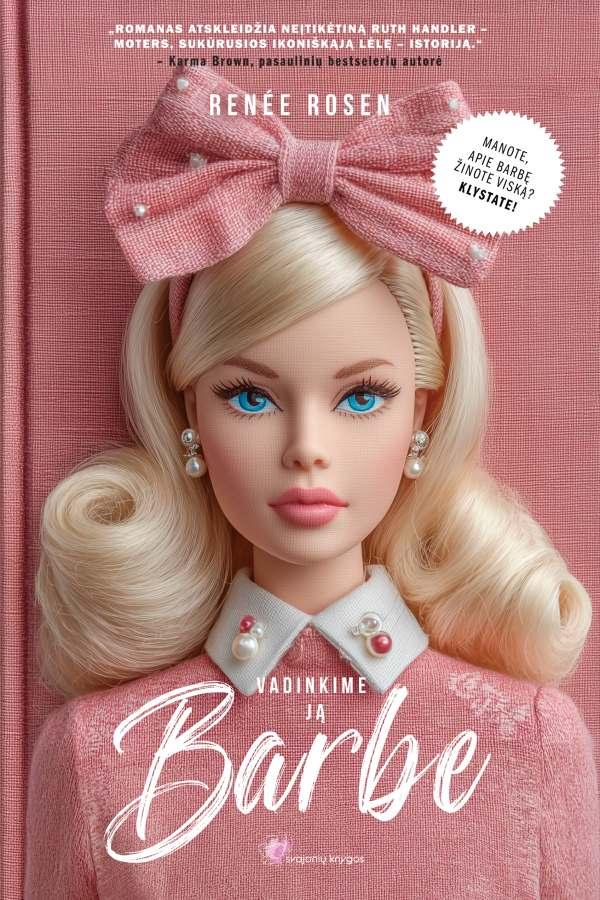 Rosen R. Vadinkime ją Barbe