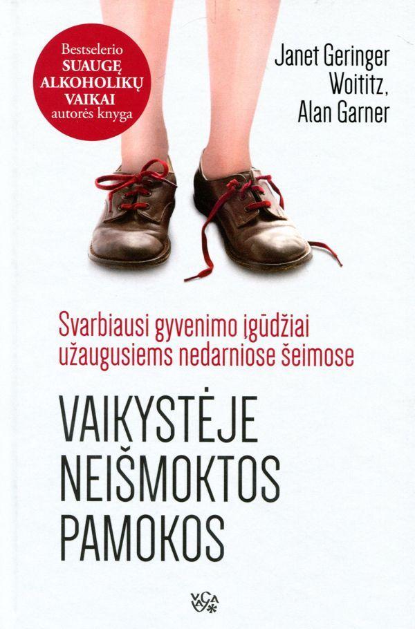 Dr. Geringer Woititz J. Garner A. Vaikystėje neišmoktos pamokos