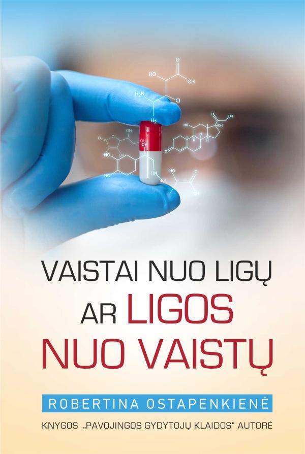 Ostapenkienė R. Vaistai nuo ligų ar ligos nuo vaistų