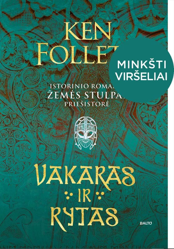 Follett K. Vakaras ir rytas. Epinis pasakojimas apie viduramžių Angliją ( minkšti viršeliai)
