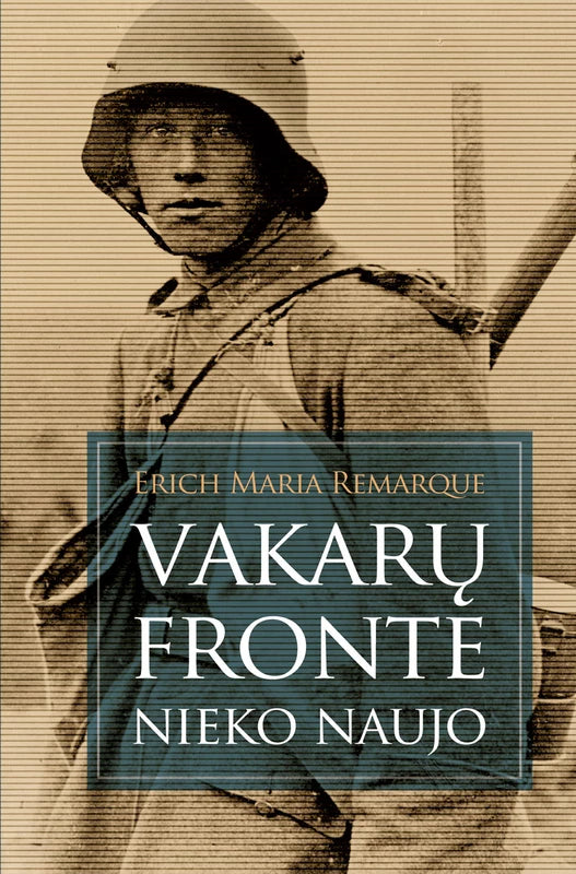 Remarque E.M. Vakarų fronte nieko naujo