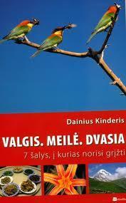 Kinderis D. Valgis. Meilė. Dvasia