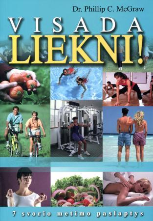 McGraw P.C. Visada liekni! 7 svorio metimo paslaptys