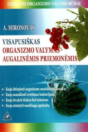 Mironov A. Visapusiškas organizmo valymas