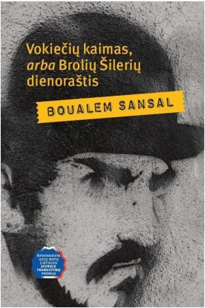 Sansal B. Vokiečių kaimas, arba Brolių Šilerių dienoraštis