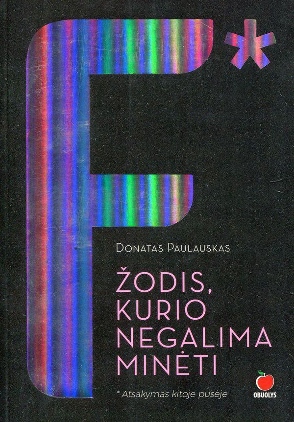 Paulauskas D. Feminizmas – žodis, kurio negalima minėti