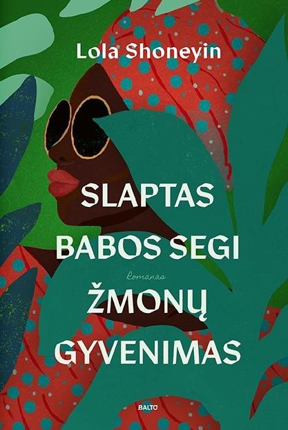 Shoneyin L. Slaptas Babos Segi žmonų gyvenimas