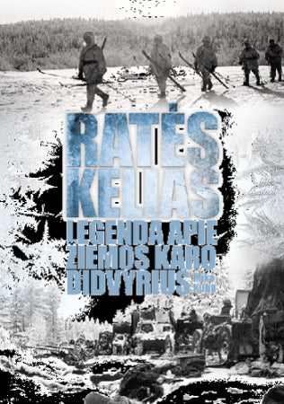 Kulju M. Ratės kelias. Legenda apie Žiemos karo didvyrius