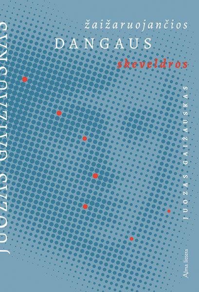 Gaižauskas J. Žaižaruojančios dangaus skeveldros