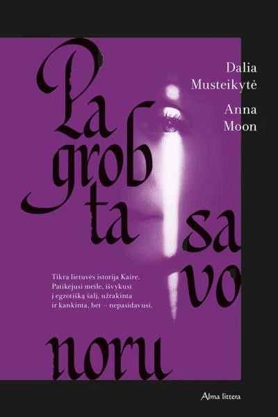 Moon A. Musteikytė D. Pagrobta savo noru