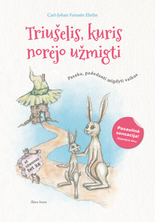 Forssén Ehrlin C-J. Triušelis, kuris norėjo užmigti