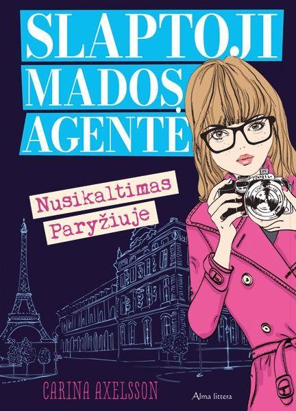 Axelsson C. Slaptoji mados agentė. Nusikaltimas Paryžiuje