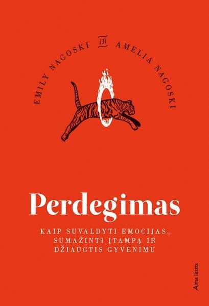Nagoski A ir E. Perdegimas