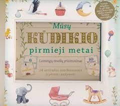 Kūdikio albumas. Mūsų kūdikio pirmieji metai: laimingų tėvelių prisiminimai