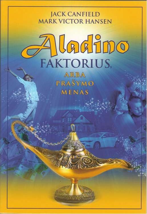 Canfield J. Hansen M.V. Aladino faktorius, arba Prašymo menas